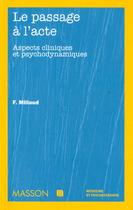 Couverture du livre « Le passage a l'acte » de Frederic Millaud aux éditions Elsevier-masson