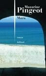 Couverture du livre « Mara » de Mazarine Pingeot aux éditions Julliard