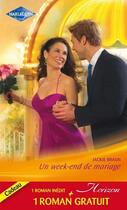 Couverture du livre « Un week-end de mariage ; le bonheur d'une famille » de Colleen Faulkner et Jackie Braun aux éditions Harlequin