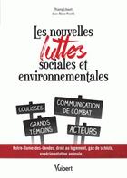 Couverture du livre « Les nouvelles luttes sociales et environnementales » de Thierry Libaert et Jean-Marie Pierlot aux éditions Vuibert