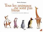 Couverture du livre « Tous les animaux ne sont pas bleus » de Beatrice Boutignon aux éditions Le Baron Perche