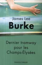 Couverture du livre « Dernier tramway pour les Champs-Elysées » de James Lee Burke aux éditions Rivages