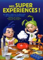 Couverture du livre « Mes super expériences ! 50 idées faciles à réaliser » de  aux éditions Tana