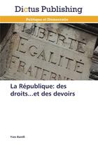 Couverture du livre « La republique: des droits...et des devoirs » de Barelli-Y aux éditions Dictus