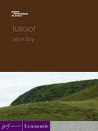Couverture du livre « Turgot » de Leon Say aux éditions Presses Electroniques De France