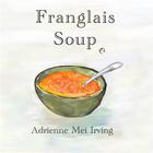Couverture du livre « Franglais Soup » de Adrienne Irving Mei aux éditions Calec France