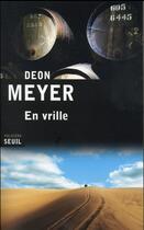 Couverture du livre « En vrille » de Deon Meyer aux éditions Seuil