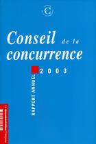Couverture du livre « Conseil de la concurrence 2003 ; rapport annuel » de  aux éditions Documentation Francaise