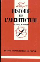 Couverture du livre « Histoire de l'architecture » de Genevieve Monnier aux éditions Que Sais-je ?