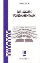 Couverture du livre « Dialogues fondamentaux » de Yoland Simon aux éditions L'oeil Du Prince