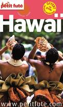 Couverture du livre « GUIDE PETIT FUTE ; COUNTRY GUIDE ; Hawaï (édition 2012-2013) » de  aux éditions Le Petit Fute