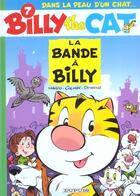 Couverture du livre « Billy the cat Tome 7 ; la bande à Billy » de Colman et Marco et Beatrice Delpire et Stephen Desberg aux éditions Dupuis