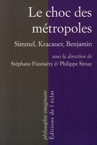 Couverture du livre « Le choc des métropoles » de  aux éditions Eclat
