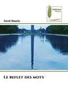 Couverture du livre « Le reflet des mots » de Manoly David aux éditions Muse