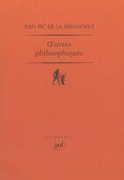 Couverture du livre « Oeuvres philosophiques » de Pic De La Mirandole aux éditions Puf