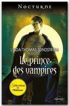 Couverture du livre « Le prince des vampires » de Linda Thomas-Sundstrom aux éditions Harlequin
