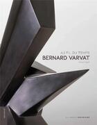 Couverture du livre « Bernard Varvat sculpteur » de  aux éditions Le Livre D'art
