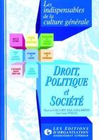 Couverture du livre « Droit Politique Et Societe » de Gaillard aux éditions Organisation