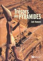 Couverture du livre « Tresors des pyramides » de Hawass Zahi aux éditions Selection Du Reader's Digest