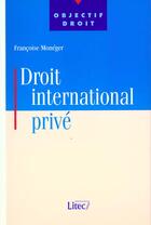 Couverture du livre « Droit international prive » de Francoise Moneger aux éditions Lexisnexis