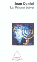Couverture du livre « La prison juive » de Jean Daniel aux éditions Odile Jacob