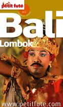 Couverture du livre « Bali - lombok 2012 petit fute + dvd » de Collectif Petit Fute aux éditions Petit Fute