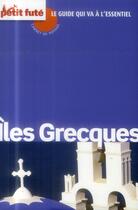 Couverture du livre « Iles grecques 2014 carnet de voyage petit fute » de Collectif Petit Fute aux éditions Le Petit Fute