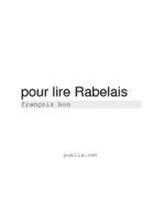 Couverture du livre « Pour lire Rabelais » de Francois Bon aux éditions Publie.net