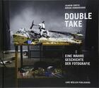 Couverture du livre « Double take eine wahre geschichte der fotografie » de Cortis Jojakim aux éditions Lars Muller