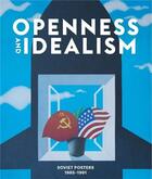 Couverture du livre « Openness and idealism : soviet posters 1985-1991 » de Snap Editions aux éditions Skira