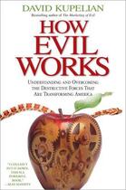 Couverture du livre « How Evil Works » de Kupelian David aux éditions Threshold Editions