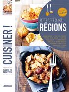 Couverture du livre « Cuisiner les petits plats de nos régions » de Alan Manning aux éditions Larousse