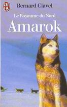 Couverture du livre « Royaume du nord t4 - amarok (le) » de Bernard Clavel aux éditions J'ai Lu