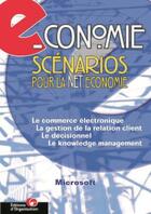 Couverture du livre « E-conomie : Scénarios pour la net économie » de Microsoft Corporation aux éditions Organisation