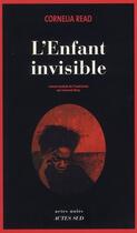 Couverture du livre « L'enfant invisible » de Cornelia Read aux éditions Actes Sud