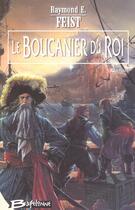 Couverture du livre « Krondor - l'entre-deux-guerres Tome 2 : le boucanier du roi » de Raymond Elias Feist aux éditions Bragelonne
