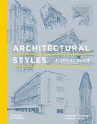 Couverture du livre « Architectural styles a visual guide » de Polley Robbie aux éditions Thames & Hudson
