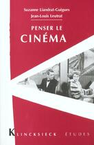 Couverture du livre « Penser le cinema » de Leutrat aux éditions Klincksieck