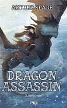 Couverture du livre « Dragon Assassin Tome 2 : Sang royal » de Arthur Slade aux éditions Pocket Jeunesse