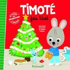 Couverture du livre « Timoté fête Noël » de Emmanuelle Massonaud et Melanie Combes aux éditions Grund