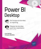 Couverture du livre « Power BI Desktop ; complément vidéo : préparer les données avant leur exploitation » de Andre Meyer et Christelle Gaudron aux éditions Eni