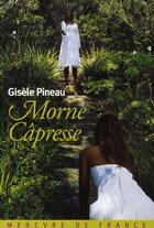 Couverture du livre « Morne câpresse » de Gisele Pineau aux éditions Mercure De France