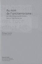 Couverture du livre « Au nom de l'antiterrorisme : les bibliothèques americaines face à l'USA patriot act » de Philippe Cantie aux éditions Enssib