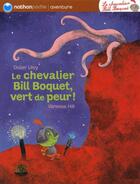 Couverture du livre « Le chevalier Bill Boquet, vert de peur ! » de Didier Levy et Vanessa Hié aux éditions Nathan