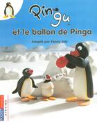 Couverture du livre « Pingu et le ballon de pinga - vol04 » de Fanny Joly aux éditions Pocket Jeunesse