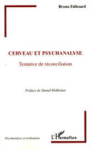 Couverture du livre « Cerveau et psychanalyse » de Bruno Falissard aux éditions Editions L'harmattan