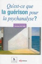 Couverture du livre « Qu'est-ce que la guérison pour la psychanalyse ? » de  aux éditions Edk