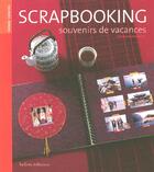 Couverture du livre « Scrapbooking Souvenirs De Vacances » de Ghislaine Descamps aux éditions Belem