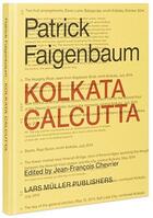Couverture du livre « Patrick faigenbaum kolkata calcutta (english edition) » de Patrick Faigenbaum aux éditions Lars Muller