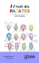 Couverture du livre « À l'école des patates » de Shivamama aux éditions Ex Aequo